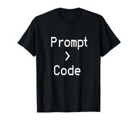 Prompt > Code AI Developer Humor Artificial Intelligence T-Shirt