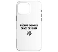 Prompt Engineer Chaos Designer - Funny AI Engineering Case for iPhone 16 Pro Max