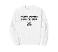 Prompt Engineer Chaos Designer - Funny AI Engineering Sweatshirt
