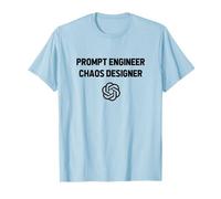 Prompt Engineer Chaos Designer - Funny AI Engineering T-Shirt