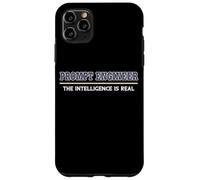 Prompt Engineer - The Intelligence Is Real Case for iPhone 11 Pro Max