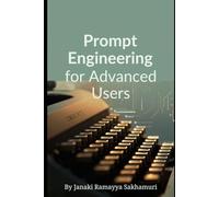 Prompt Engineering for Advanced Users