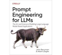 Prompt Engineering for LLMs : The Art and Science of Building Large Language Model-Based Applications