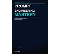 Prompt Engineering Mastery: Advanced Patterns for Building Reliable AI Systems