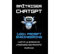 Prompt Engineering pour ChatGPT: L'Art et la Science pour Maîtriser ChatGPT