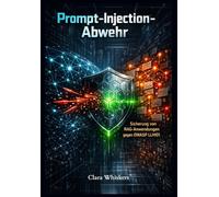 Prompt-Injection-Abwehr: Sicherung von RAG-Anwendungen gegen OWASP LLM01