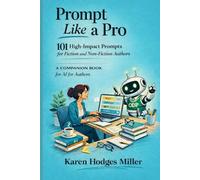 Prompt Like a Pro: 101 Questions for Fiction and Non-Fiction Authors (You Can Do It! Writing Series)