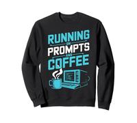 Prompts And Coffee Robot Machine Data Prompt Engineer AI Sweatshirt