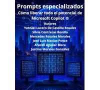 Prompts especializados. Cómo liberar todo el potencial de Microsoft Copilot