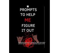 Prompts To Help Me Figure It Out