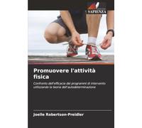 Promuovere l'attività fisica: Confronto dell'efficacia dei programmi di intervento utilizzando la teoria dell'autodeterminazione