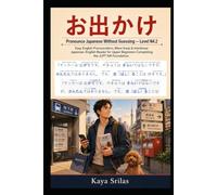 Pronounce Japanese Without Guessing - Level N4.2: お出かけ - Easy English Pronunciation, More Kanji & Interlinear Japanese-English Reader for Upper Beginners Completing the JLPT N4 Foundation