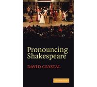 Pronouncing Shakespeare: The Globe Experiment