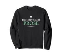 Pronouns and Prose LGBTQ+ Writers and Authors Sweatshirt
