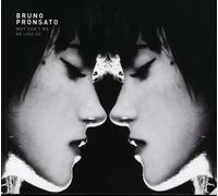 Pronsato, Bruno - We Can't We Be Like Us