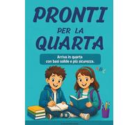 Pronti per la Quarta!: Arriva in quarta con basi solide e più sicurezza.