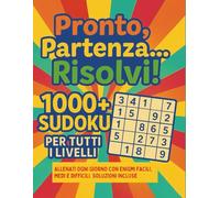 Pronto, Partenza… Risolvi! 1000+ Sudoku per Tutti i Livelli: Allenati ogni giorno con enigmi facili, medi e difficili. Soluzioni incluse.