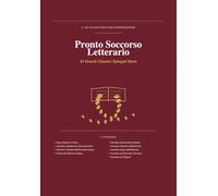 Pronto soccorso letterario: Grandi Classici - Guida di Studio - Riassunti Letterari (Pronto soccorso - aiuto per la scuola superiore e media)