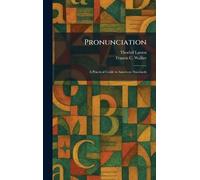 Pronunciation: A Practical Guide to American Standards
