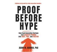 Proof Before Hype: How Food Innovation Startups Turn Scientific Promise into Trust, Trial, and Traction (The Food Biotech Triad)