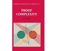 Proof Complexity: 170 (Encyclopedia of Mathematics and its Applications, Series Number 170)