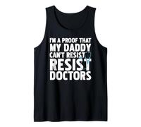 Proof Daddy Falls for Doctors Funny Baby Humor Tank Top