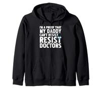 Proof Daddy Falls for Doctors Funny Baby Humor Zip Hoodie
