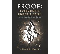 Proof Everyone’s under a Spell:: How to Break Spells and Curses