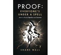 Proof Everyone's Under a Spell: How to Break Spells and Curses