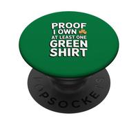 Proof I Own At Least One Green Shirt Irish Shamrock PopSockets Adhesive PopGrip