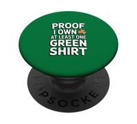Proof I Own At Least One Green Shirt Irish Shamrock PopSockets Adhesive PopGrip