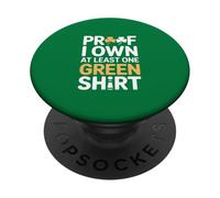 Proof I Own At Least One Green Shirt Irish Shamrock PopSockets Adhesive PopGrip