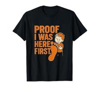 Proof I Was Here First Funny Sibling Baby Footprint T-Shirt
