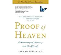 Proof of Heaven: A Neurosurgeon's Journey Into the Afterlife
