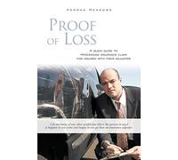 Proof of Loss: A Quick Guide to Processing Insurance Claim for Insured with Their Adjuster