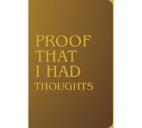 Proof That I Had Thoughts: A Funny Lined Journal for Memory Gaps, To-Do Lists, and Senior Moments