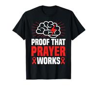 Proof That Prayer Works Stroke Survivor T-Shirt