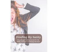 Proofing My Sanity: A Sourdough Baking Journal for the Mildly Unhinged and Deeply Devoted