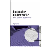 Proofreading Student Writing : Ethics, Roles and Responsibilities