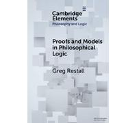 Proofs and Models in Philosophical Logic (Elements in Philosophy and Logic)