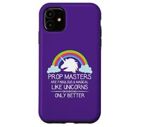 Prop Masters Are Like Unicorns Props Master Film and Theatre Case for iPhone 11