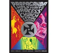 Propaganda and the Holy Writ of The Process Church of the Final Judgement: Process Sex Issue•Fear Issue•Death Issue