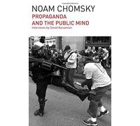 Propaganda and the Public Mind by Noam Chomsky (2015-04-14)