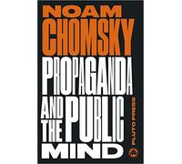 Propaganda and the Public Mind: Interviews by David Barsamian (Chomsky Perspectives)