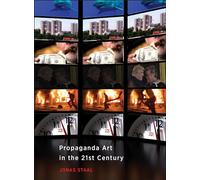 Propaganda Art in the 21st Century (The MIT Press)