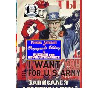 Propaganda Century & Russian for Revolutionaries: A Pioneer Anthology