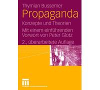 Propaganda : Konzepte und Theorien. Mit einem e. Bussemer<|