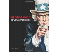 Propaganda: Power and Persuasion