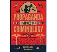 Propaganda Studies in Criminology