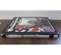 Propaganda: The Art of Persuasion - World War II, an Allied and Axis Visual Record, 1933-45